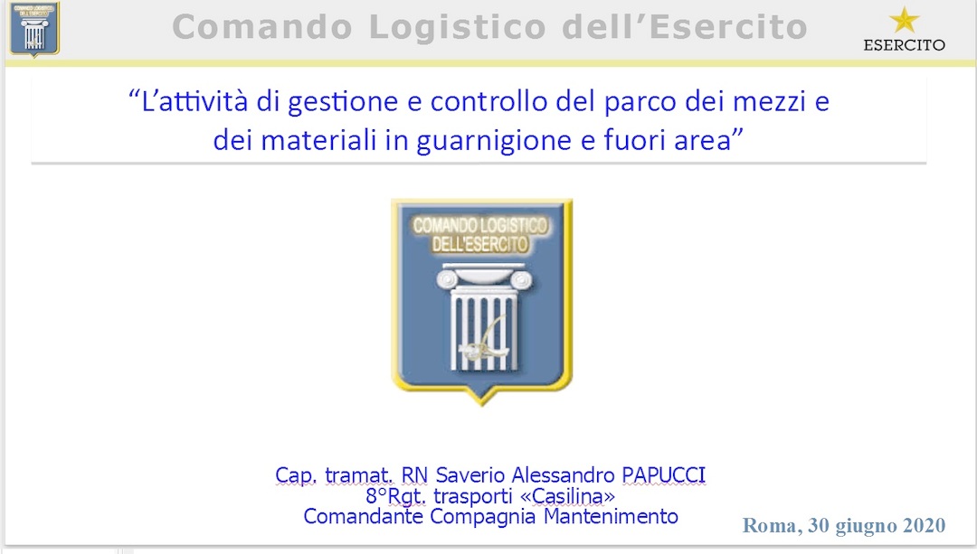 “L’attività di gestione e controllo del parco dei mezzi e dei materiali in guarnigione e fuori area”